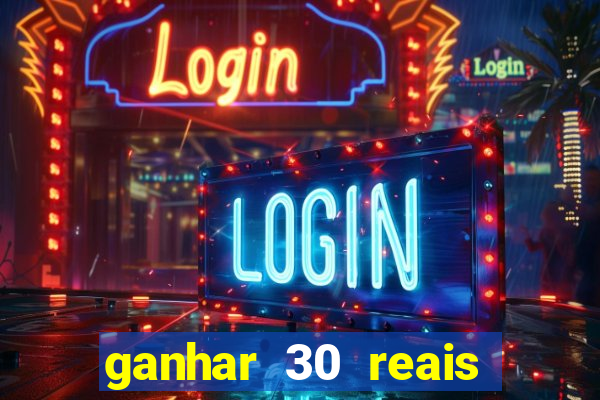 ganhar 30 reais agora no pix